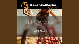 El Mil Amores Karaoke Version In The Style Of Pedro Infante [upl. by Snapp]