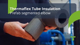 Prefab segmented elbow  Thermaflex Tube Insulation EN [upl. by Pierro]