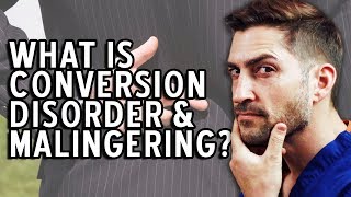 Malingering amp Conversion Disorder  Definition amp What To Look For [upl. by Uhn]