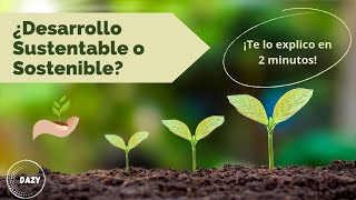 ¿Desarrollo Sustentable o Sostenible ¡Te lo explico en 2 minutos [upl. by Hump]