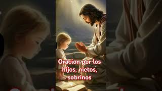 Oracion por los hijos [upl. by Zelten]