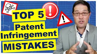 Patent Infringement Mistakes Top 5  analysis and how to avoid it [upl. by Bandeen]