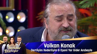 Volkan Konak  DERTLİYİM KEDERLİYİM amp EŞONİ amp YAR GİDER ARABAYLA [upl. by Forta]