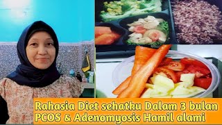 Diet PCOS amp Adenomyosis Resep sehatku sembuh dan Hamil alami [upl. by Krein]