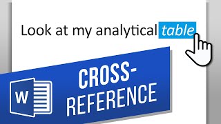 How to Set a CrossReference to a Table or Other Object in Word  Use a CrossReference in Word [upl. by Ahsiadal391]