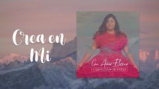 Carolina Orantes Crea En Mi OFFICIAL LYRIC VIDEO [upl. by Perla287]