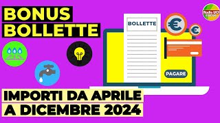 Bonus BOLLETTE 2024💡🔥💧 A quanto ammonta da APRILE a DICEMBRE 2024 [upl. by Wolfe]