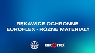 Rękawice ochronne Euroflex  różne materiały [upl. by Stoddard]