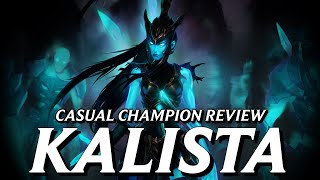 Kalistas gameplay is the one thing holding her back from perfection  Casual Champion Review [upl. by Sabu]