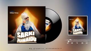 WAKAR SARKI JUNAIDU BY ZAKIYU FANCY 2024 [upl. by Teage]