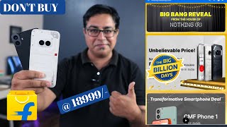 Dont Buy This Nothing Phone in Flipkart Big Billion Day Sale 2024 I CMF Phone 1  12999 INR [upl. by Patterman]