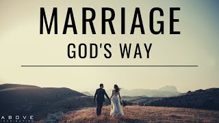 MARRIAGE GODs WAY  Marriage For The Glory of God  Christian Marriage amp Relationship Advice [upl. by Sluiter]