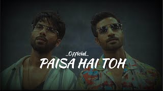 PAISA HAI TOH  OFFICIAL LOFI SONG   SLOWED  REVERBED   FARZI  SHAHID KAPOOR  RASHI KHANNA [upl. by Bogie642]