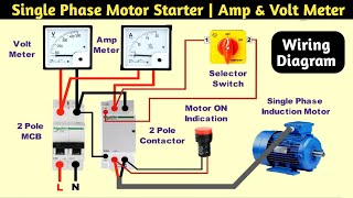 Single phase motor starter wiring  Amp meter  Volt meter [upl. by Ierna638]