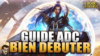 GUIDE ADC POUR BIEN DÉBUTER ► LES BASES DU RÔLES TUTO LEAGUE OF LEGENDS [upl. by Greenes]