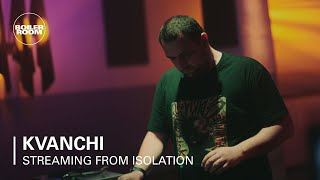 Kvanchi  Boiler Room Streaming from Isolation with Horoom [upl. by Langan]