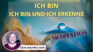 💖Meditation💕Ich BIN und ich erkenne [upl. by Anali]