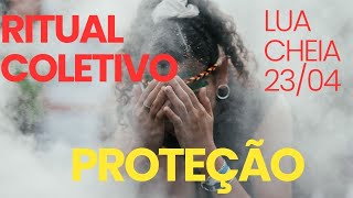 ANUNCIO IMPORTANTE RITUAL COLETIVO NA PRÓXIMA LUA CHEIA 23 DE ABRIL [upl. by Acireit]