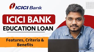 ICICI Bank Education Loan For Abroad Studies  Foreign Education Loan From Private Banks [upl. by Gorden927]