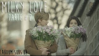 LEGENDADO  PTBR About Love U KISS Kevin Laboum ZN web drama  Milky Love Parte 2FINAL [upl. by Alcina742]