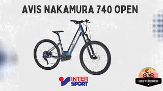 🚴 Avis VTT électrique intersport Nakamura E Summit 740 OPEN Nouvelle version [upl. by Etnoed440]