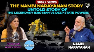 EP100  ISROs Origin battling fake cases amp future of India’s space mission with Nambi Narayanan [upl. by Obeng]