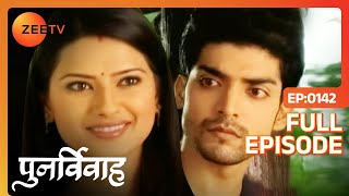 Aarti करना चाहती है मौसम को Enjoy  Punar Vivaah  Zindagi Milegi Dobara  Full Ep 142  Zee TV [upl. by Angadresma]