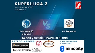 Partit Superlliga2 masculina CN Sabadell  CV Roquetes 1410  1630h [upl. by Mochun]