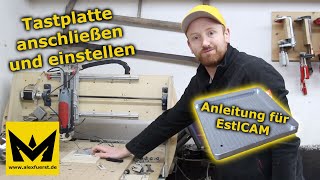 Inbetriebnahme einer Tastplatte an der CNC  Wie geht das  Anleitung für EstlCAM [upl. by Christal]