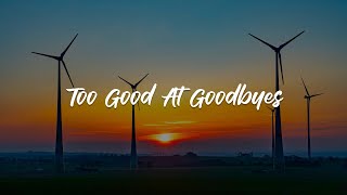 Too Good At Goodbyes Before You Go Perfect Lyrics  Sam Smith [upl. by Acila]