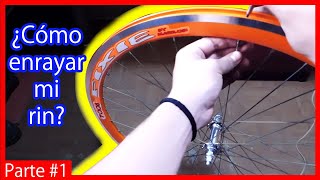 Como enrayar un rin  Armando bicicleta desde cero 1  Tutorial [upl. by Aknayirp]