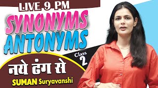 Synonyms and Antonyms in English  Class 02  Most Important Vocabulary  English with SUMAN Maam [upl. by Ardnalac]