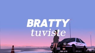 BRATTY  tuviste Letra [upl. by Atival]