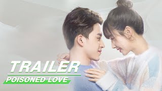 Official Trailer Poisoned Love  恋爱吧食梦君  iQIYI [upl. by Gerbold]