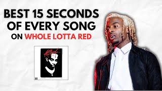 Best 15 Seconds of EVERY Song On Whole Lotta Red [upl. by Madelena]