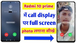 Redmi 10 prime call photo setting  redmi 10 prime me call full screen photo kaise lagaen [upl. by Salesin]