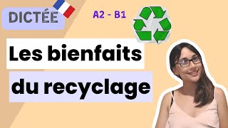 Dictée  Les bienfaits du recyclage  Allinone French dictation exercise  Learn To French [upl. by Kinnie]