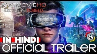 Ready Player One 2018 Hindi Dubbed Trailer by KatMovieHD [upl. by Etnaik]