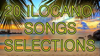 20 ILOCANO SONGS SELECTIONS  BEST ILOCANO SONG [upl. by Novello]