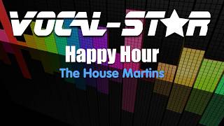 Housemartins  Happy Hour Karaoke Version with Lyrics HD VocalStar Karaoke [upl. by Mckee]