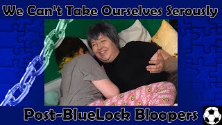 PostBlueLock Bloopers  BachiSagi [upl. by Nadabus69]