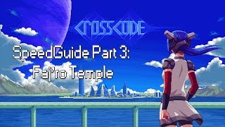 CrossCode Speedguide 3 Fajro Temple [upl. by Penrose862]