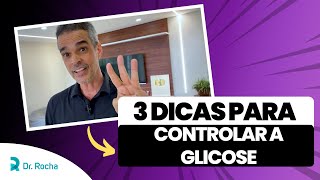 🩸 3 DICAS SIMPLES e PRÁTICAS para CONTROLAR a GLICOSE [upl. by Drida]