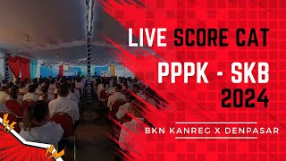 LIVE SCORE PPPK SKB TILOK MANDIRI BKN TTS 10 DESEMBER 2024 [upl. by Ahtrim832]