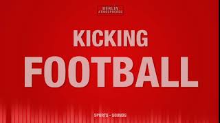 Kicking Football SOUND EFFECT  Fußballschuss Geräusch Ball Kick SOUNDS Single Kick Ball SFX [upl. by Faxan]