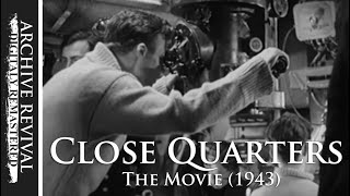 Close Quarters  WW2 Movie 1943  RN Submarines [upl. by Nyliram]