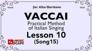 Vaccai Practical Method Lesson 10  Song 15 AltoBaritone [upl. by Lledo]