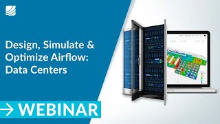 Design Simulate amp Optimize Airflow Thermal Management Solutions  Data Centers [upl. by Amiarom51]