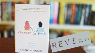 Eleanor and Park by Rainbow Rowell Review [upl. by Haseefan737]