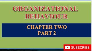 Organizational Behavior Chapter 2 Part 2 Amharic 2023 [upl. by Aikemit907]